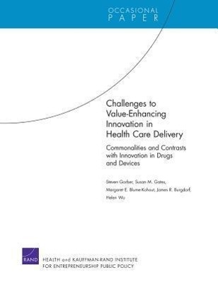 Challenges to Value-Enhancing Innovation in Health Care Delivery