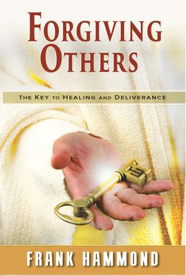 Forgiving Others: The Key to Healing & Deliverance