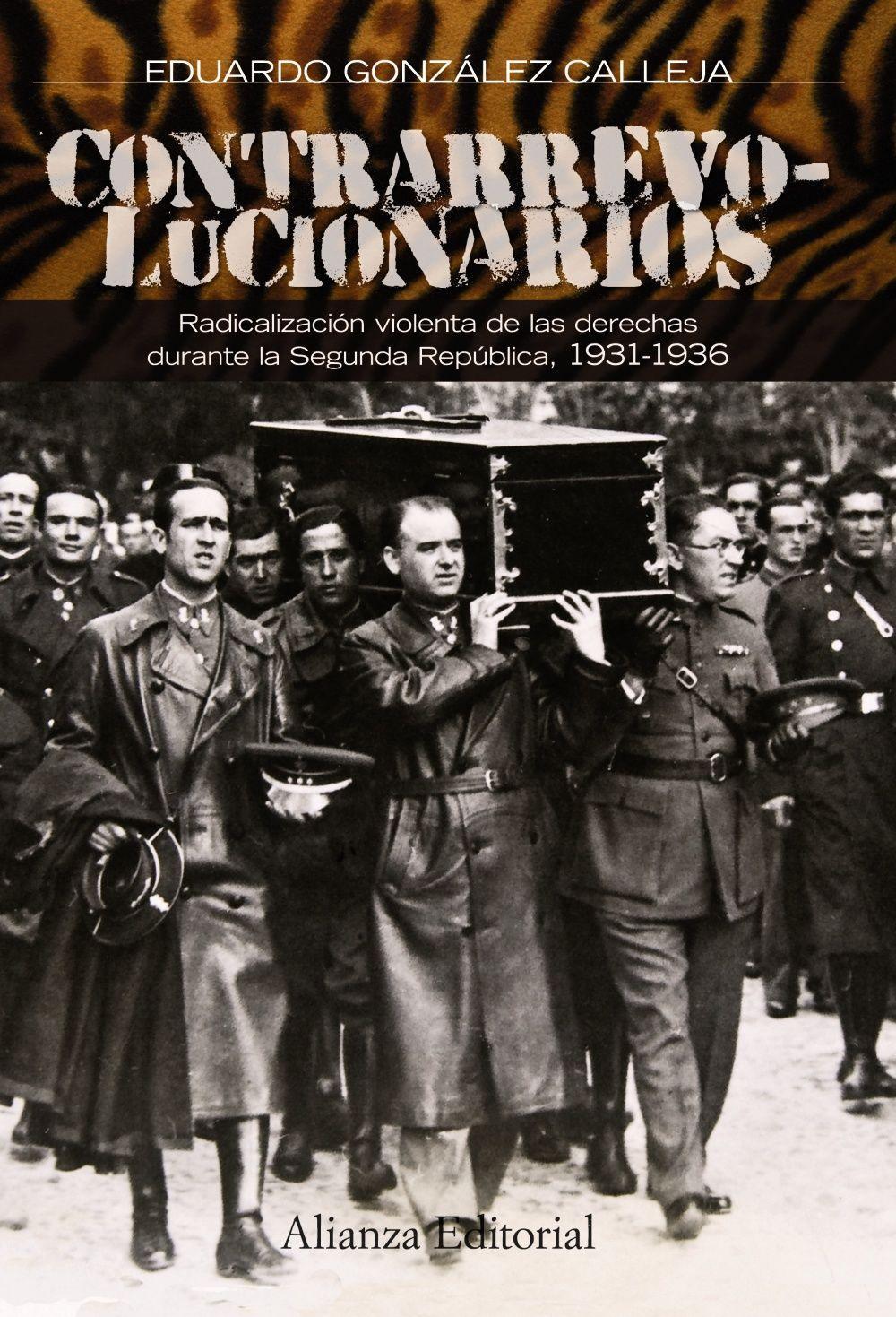 Contrarrevolucionarios, 1931-1936 : radicalización violenta de las derechas durante la Segunda República