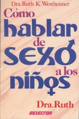 Como Hablar de Sexo a Los Ninos = How to Talk about Sex to Children