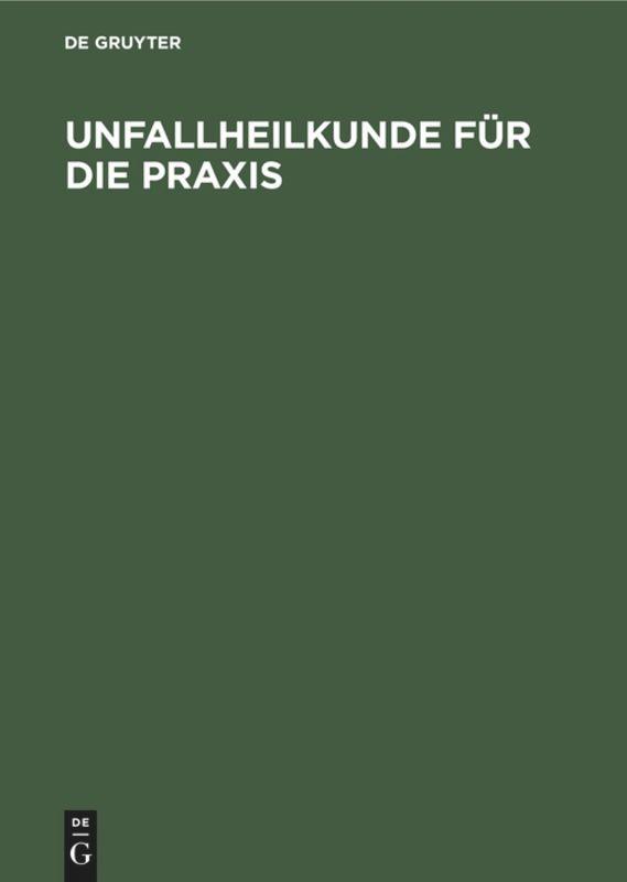 Unfallheilkunde für die Praxis