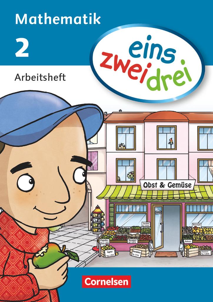 eins zwei drei - Mathematik 2. Schuljahr. Arbeitsheft