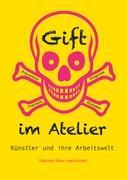 Gift im Atelier