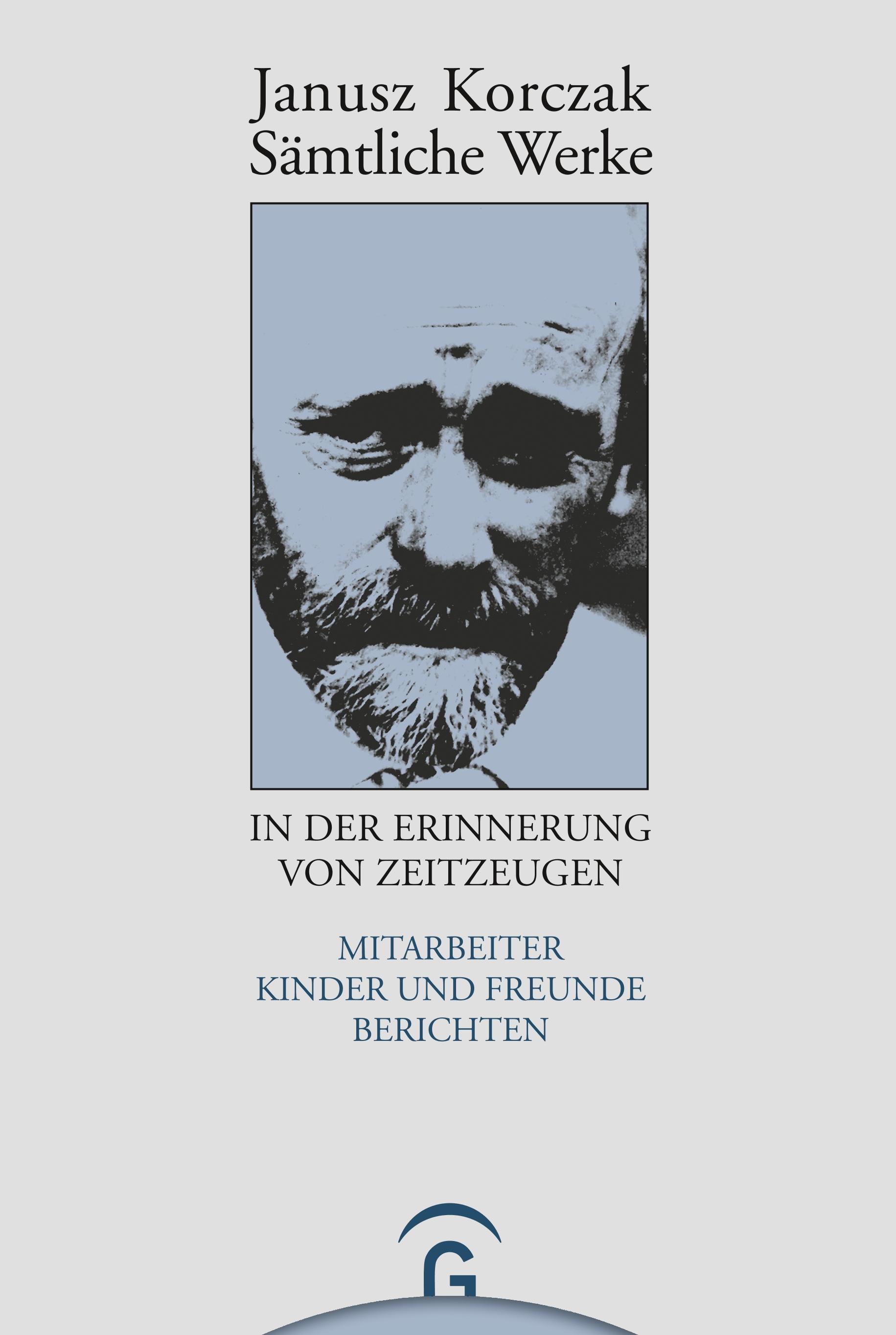 Janusz Korczak in der Erinnerung von Zeitzeugen