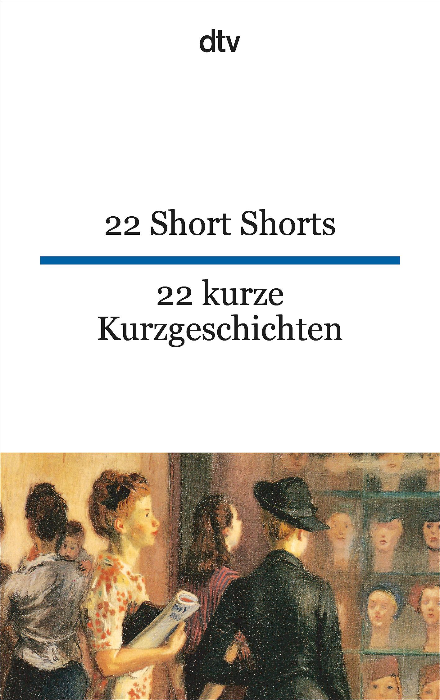 22 Short Shorts, 22 kurze Kurzgeschichten