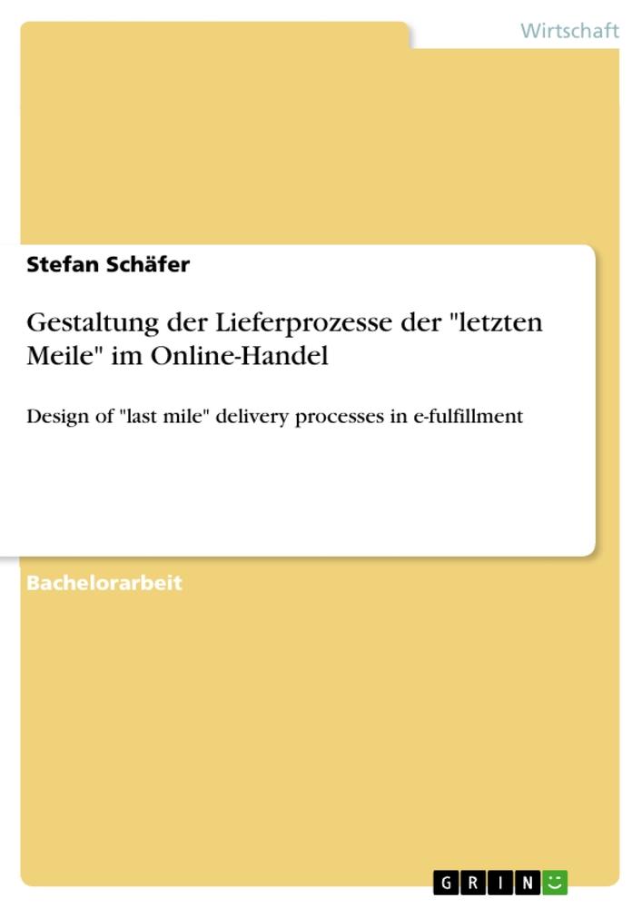 Gestaltung der Lieferprozesse der "letzten Meile" im Online-Handel