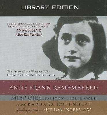 Anne Frank Remembered (Library Edition)