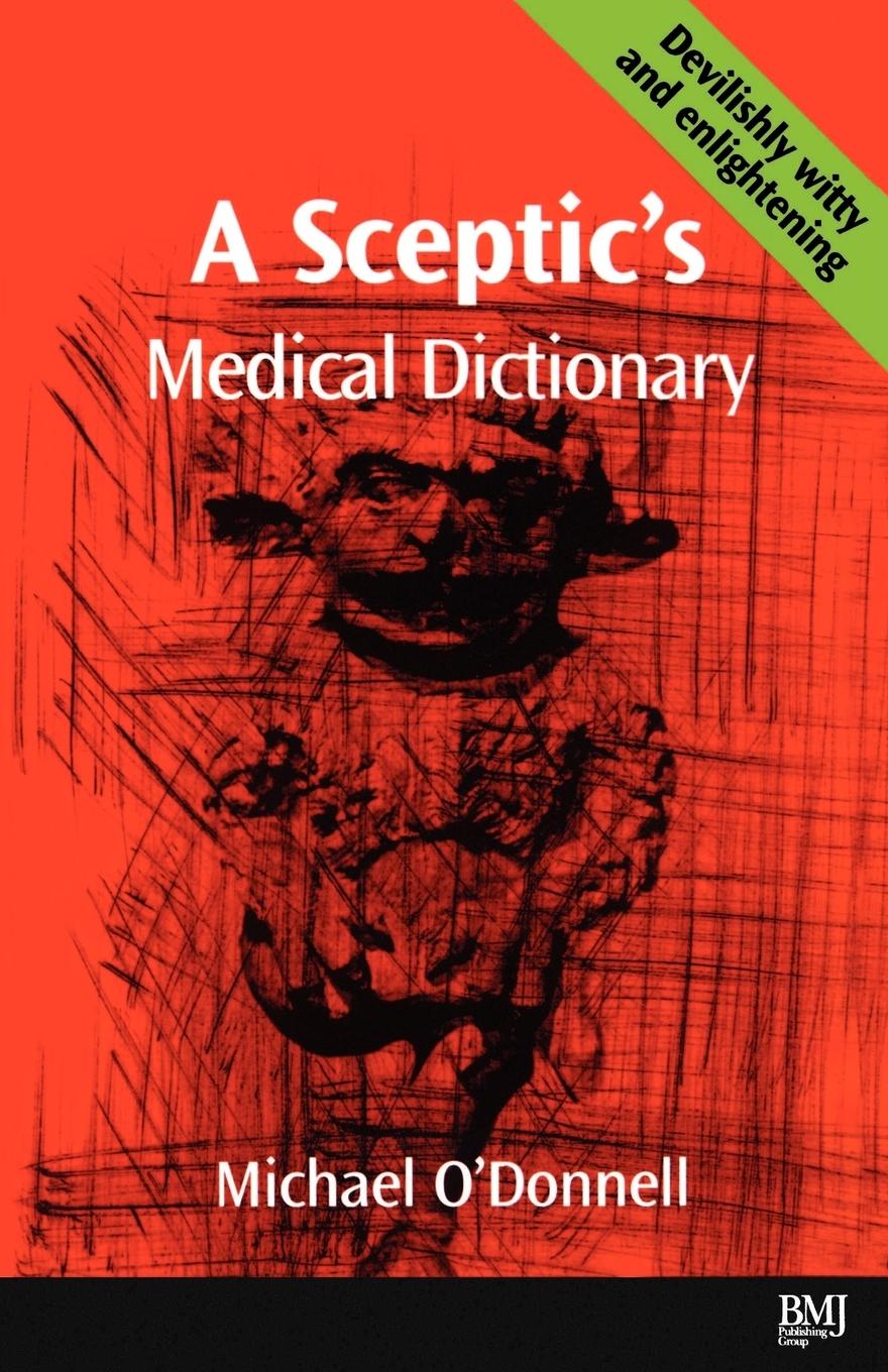 A Sceptic's Medical Dictioary