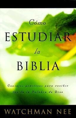 Como Estudiar la Biblia = How to Study the Bible