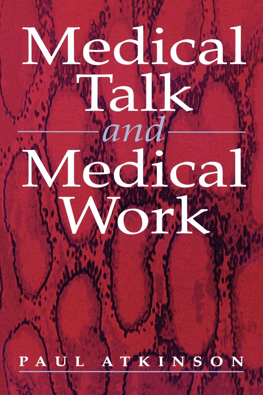 Medical Talk and Medical Work