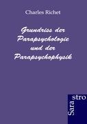 Grundriss der Parapsychologie und der Parapsychophysik