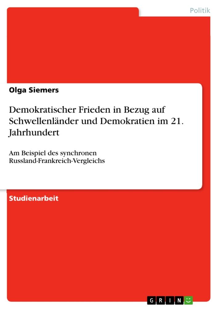 Demokratischer Frieden in Bezug auf  Schwellenländer und Demokratien im 21. Jahrhundert