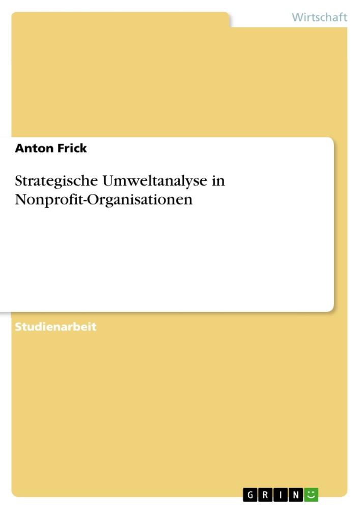 Strategische Umweltanalyse in Nonprofit-Organisationen