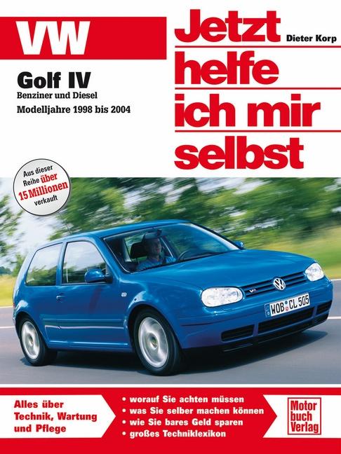 VW Golf IV Benziner und Diesel. Modelljahre 1998 bis 2004