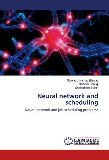 Neural network and scheduling