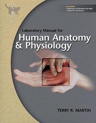 Laboratory Manual for Human Anatomy & Physiology: Cat Version W/Phils 3.0 CD