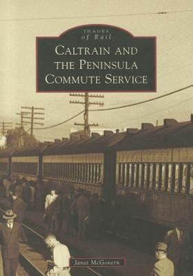 Caltrain and the Peninsula Commute Service