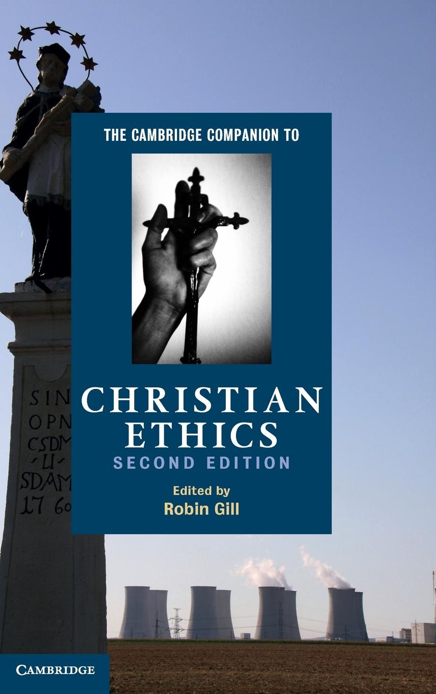 The Cambridge Companion to Christian Ethics