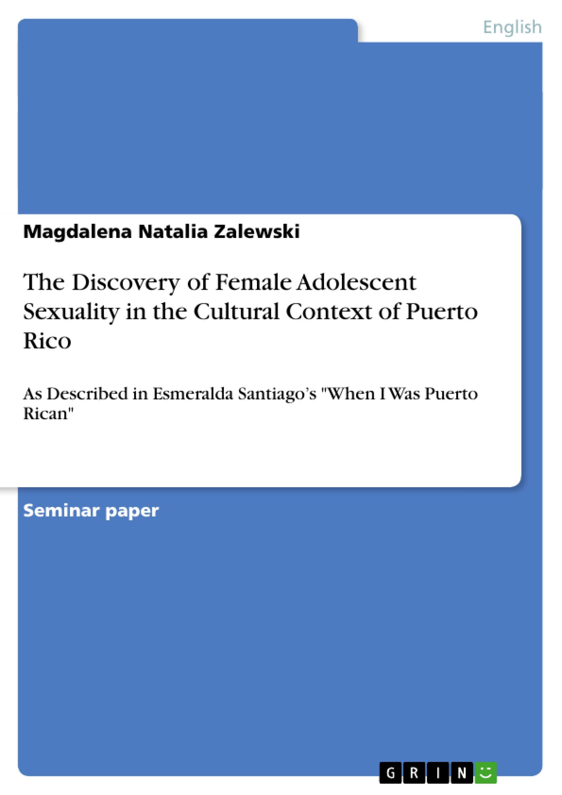 The Discovery of Female Adolescent Sexuality in the Cultural Context of Puerto Rico