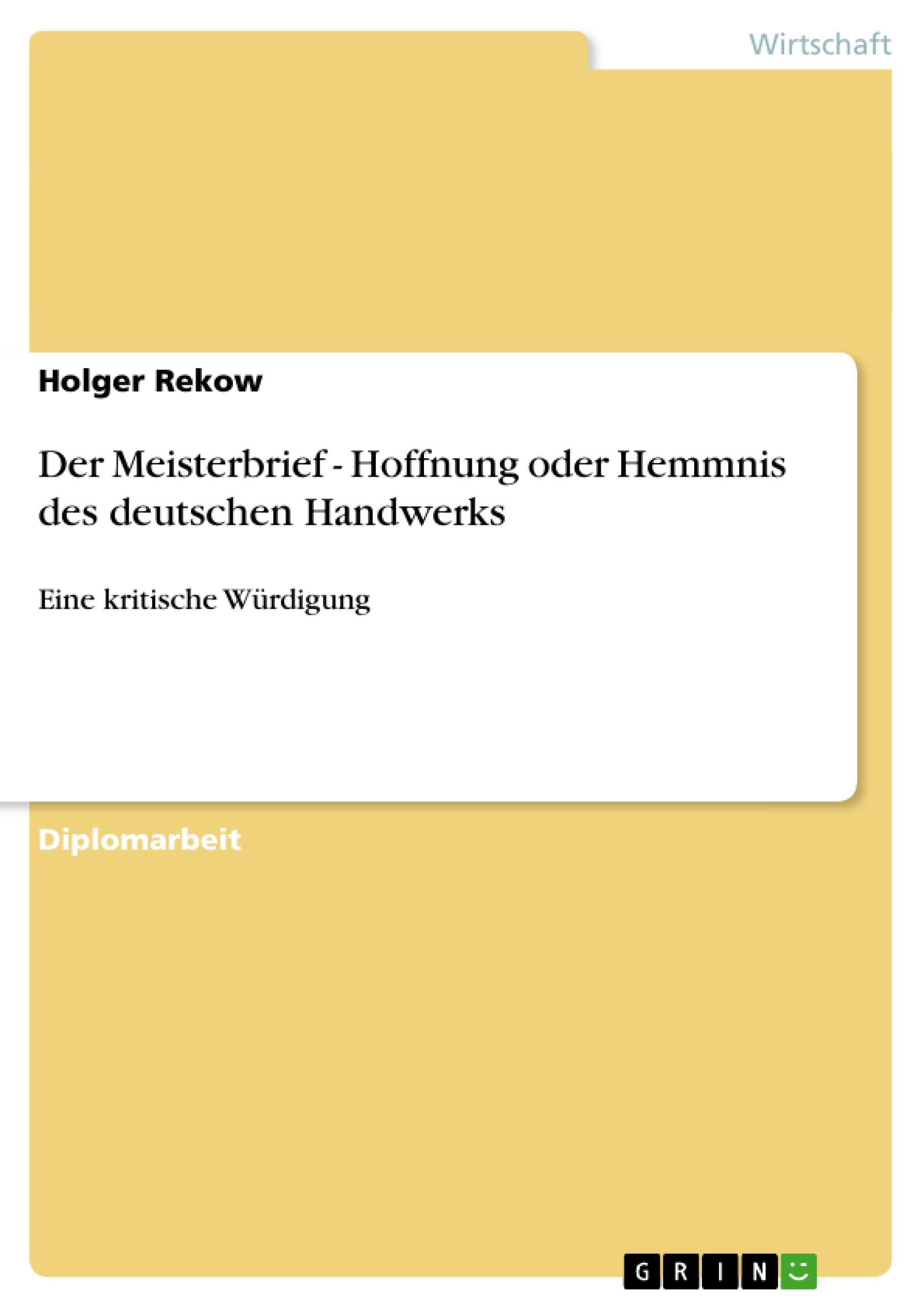 Der Meisterbrief - Hoffnung oder Hemmnis des deutschen Handwerks