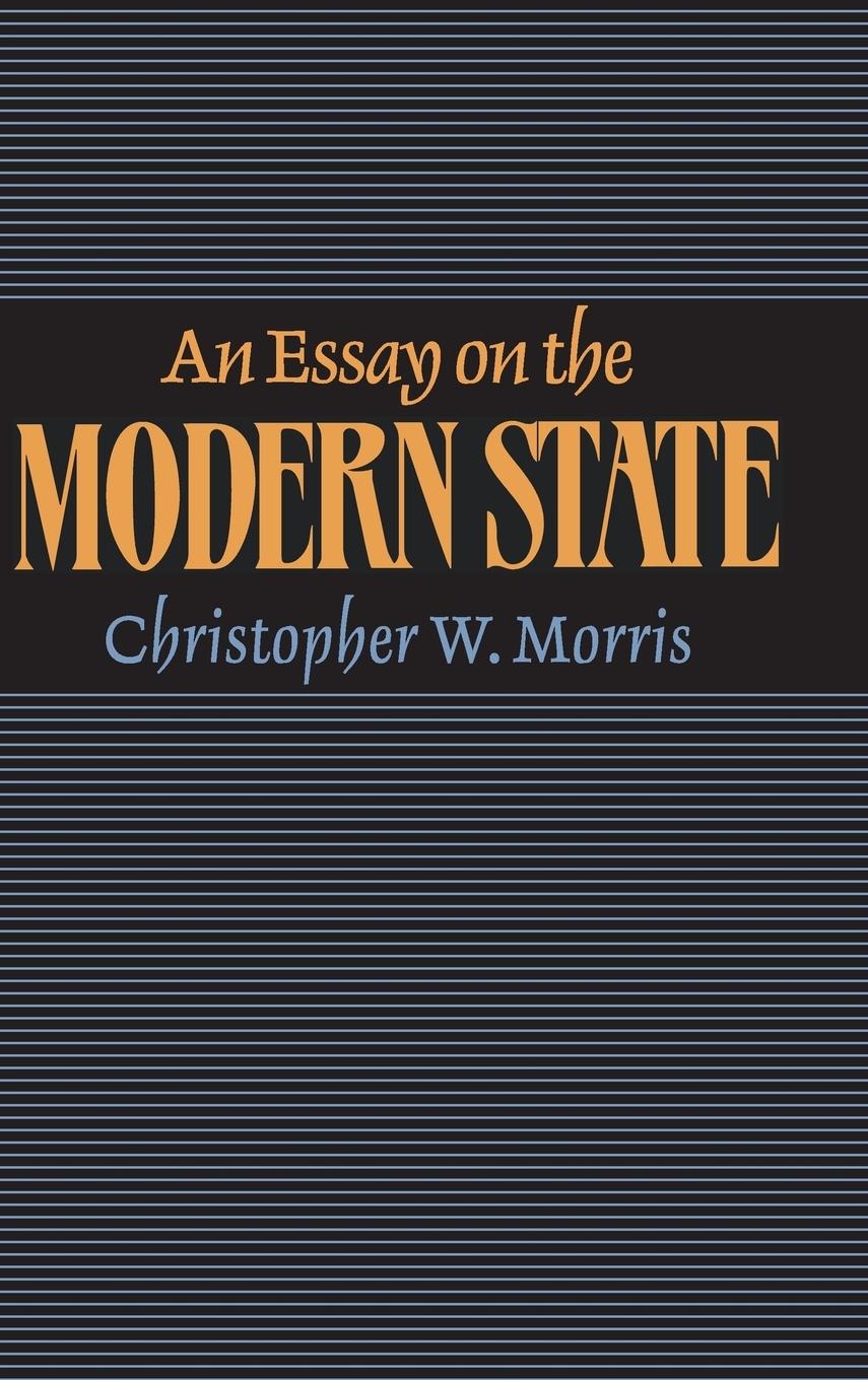 An Essay on the Modern State