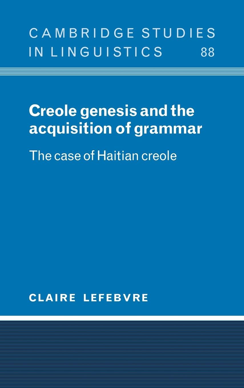 Creole Genesis and the Acquisition of Grammar