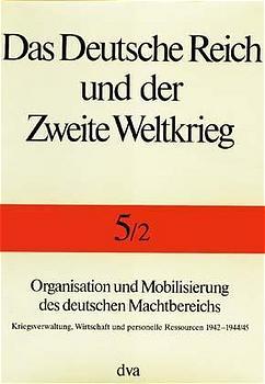 Organisation und Mobilisierung des deutschen Machtbereichs