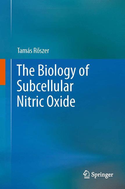 The Biology of Subcellular Nitric Oxide