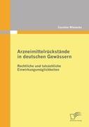 Arzneimittelrückstände in deutschen Gewässern: Rechtliche und tatsächliche Einwirkungsmöglichkeiten