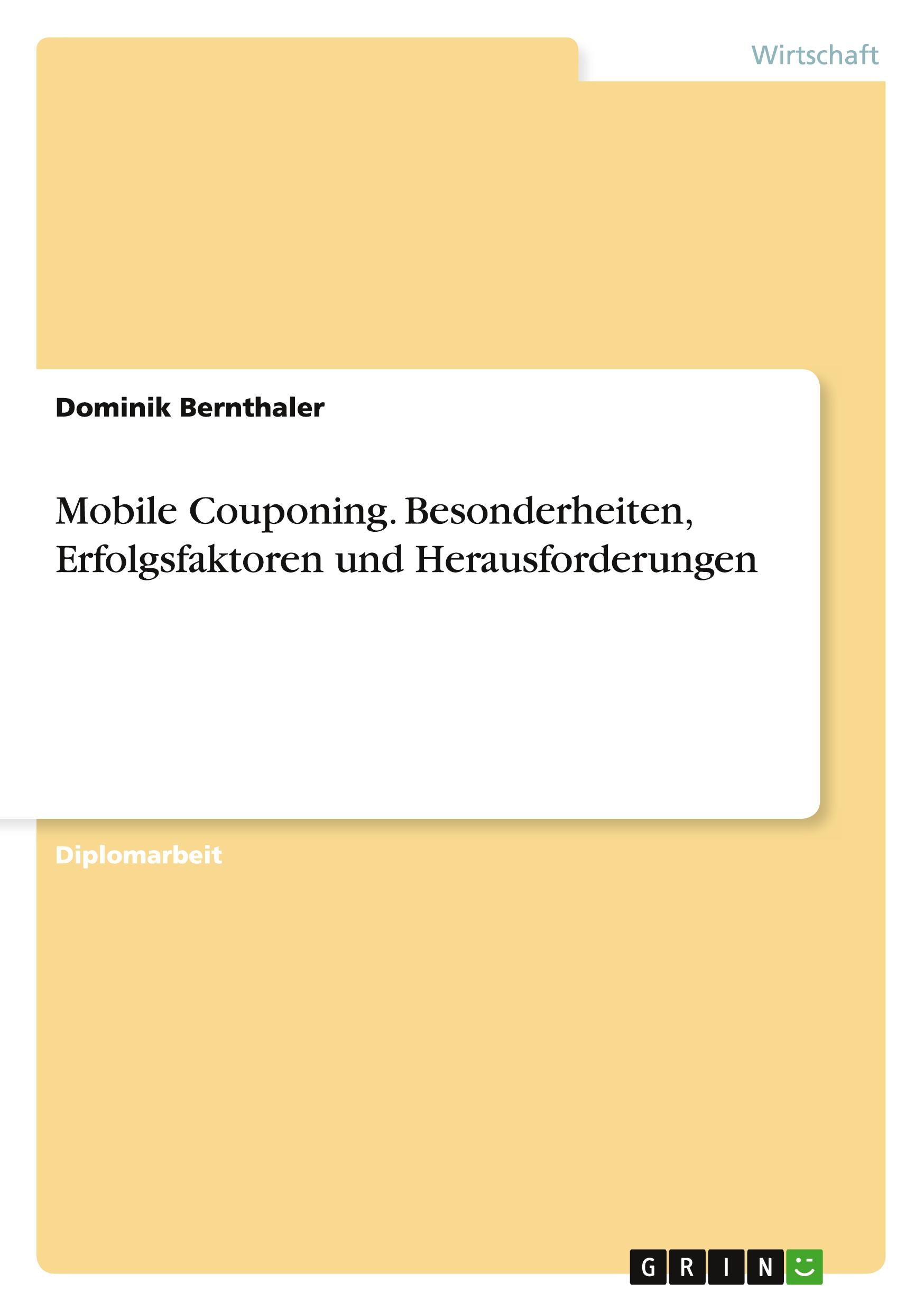 Mobile Couponing. Besonderheiten, Erfolgsfaktoren und Herausforderungen