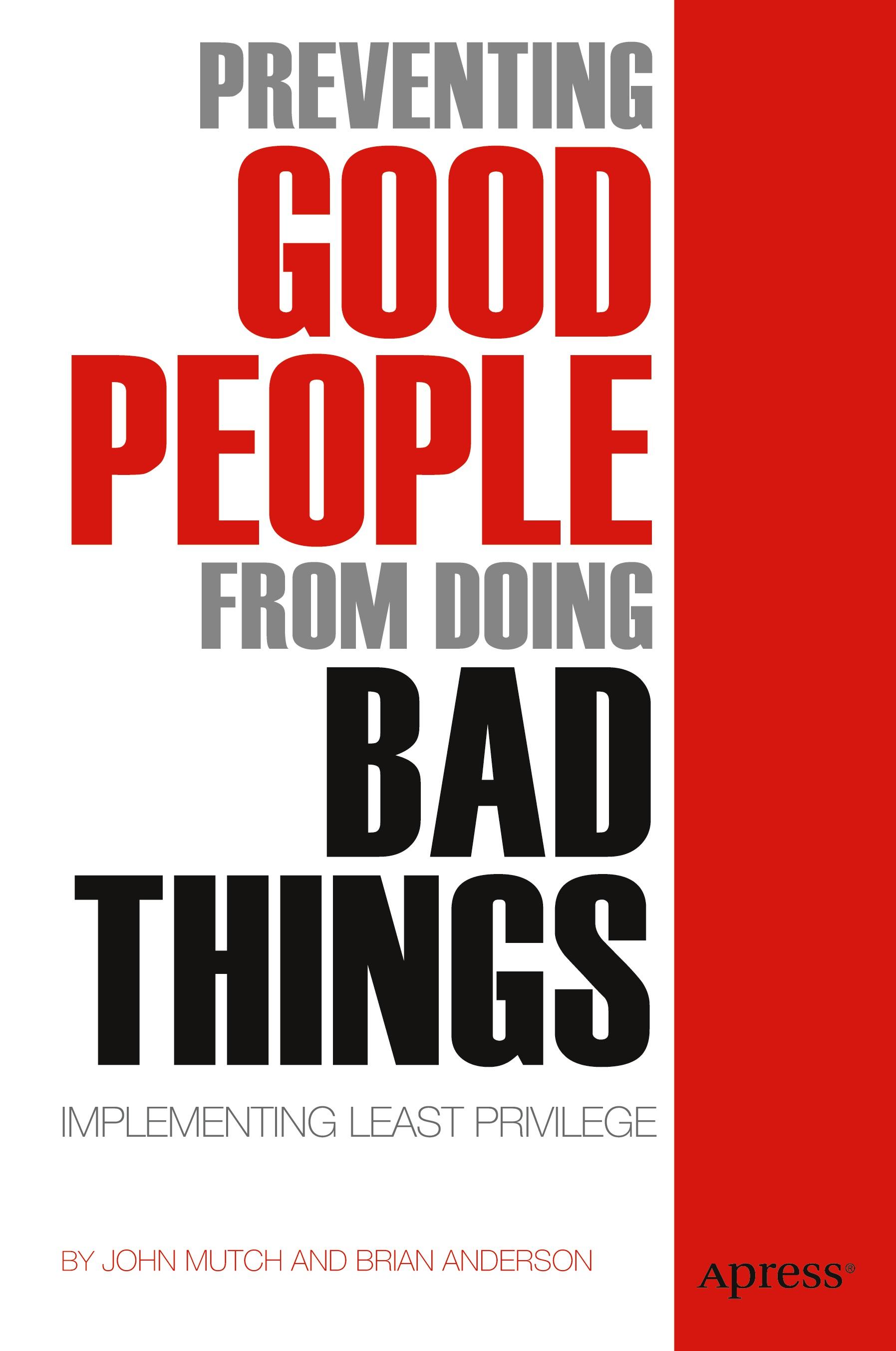 Preventing Good People From Doing Bad Things