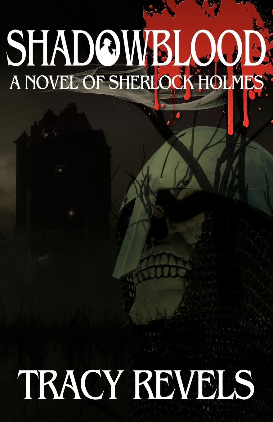 Shadowblood - A Novel of Sherlock Holmes