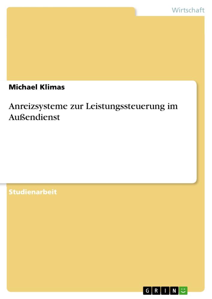 Anreizsysteme zur Leistungssteuerung im Außendienst