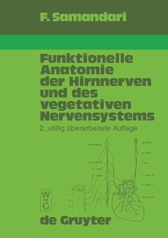 Funktionelle Anatomie der Hirnnerven und des vegetativen Nervensystems für Mediziner und Zahnmediziner