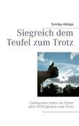 Siegreich dem Teufel zum Trotz