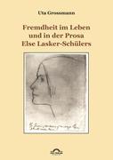 Fremdheit im Leben und in der Prosa Else Lasker-Schülers