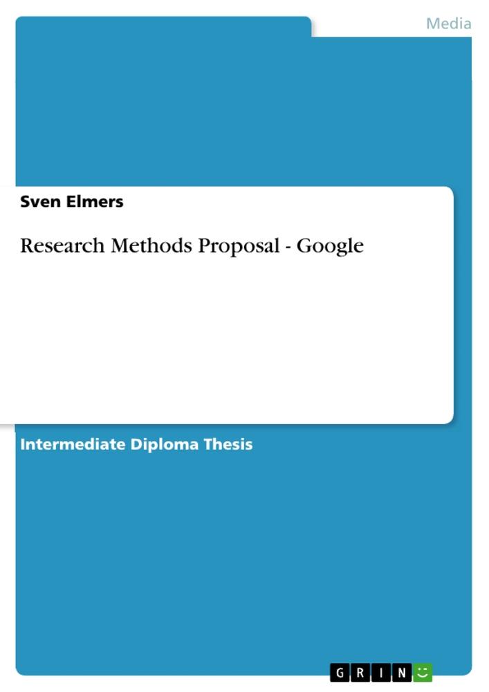 Research Methods Proposal - Google