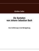 Die Kantaten von Johann Sebastian Bach