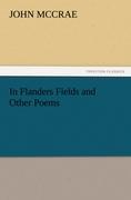 In Flanders Fields and Other Poems