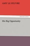 His Big Opportunity