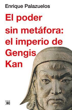 El poder sin metáfora : el imperio de Gengis Kan