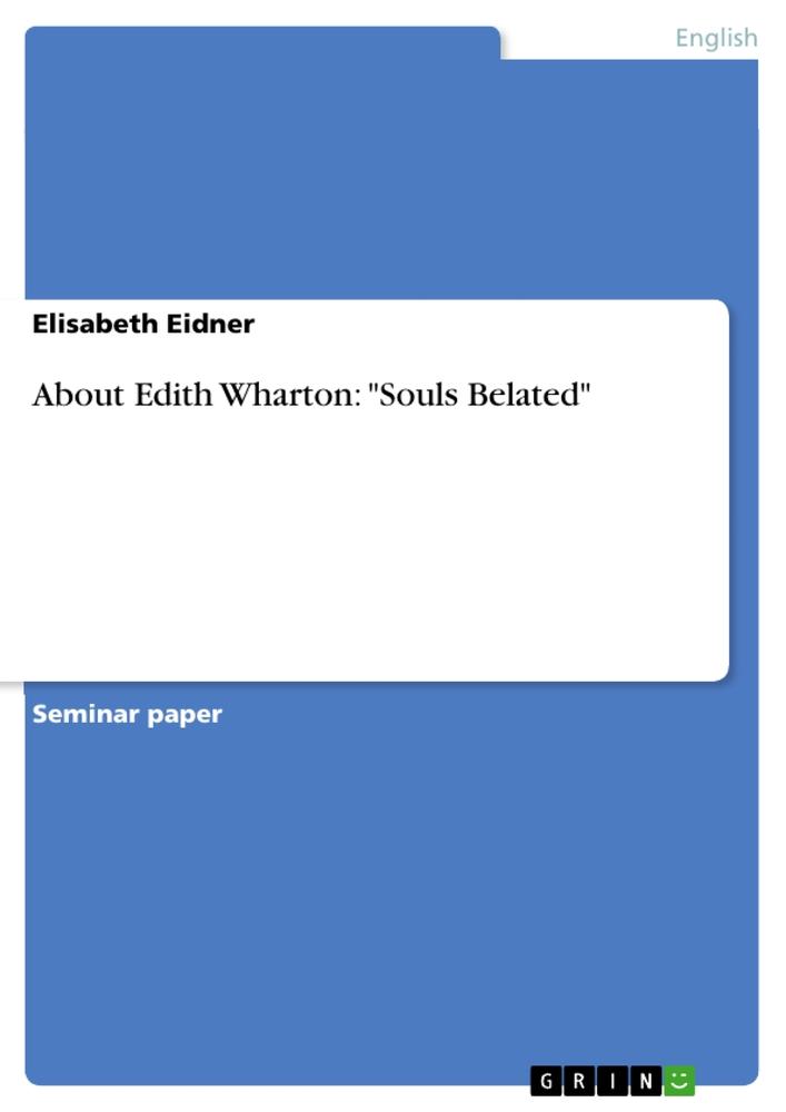 About Edith Wharton: "Souls Belated"