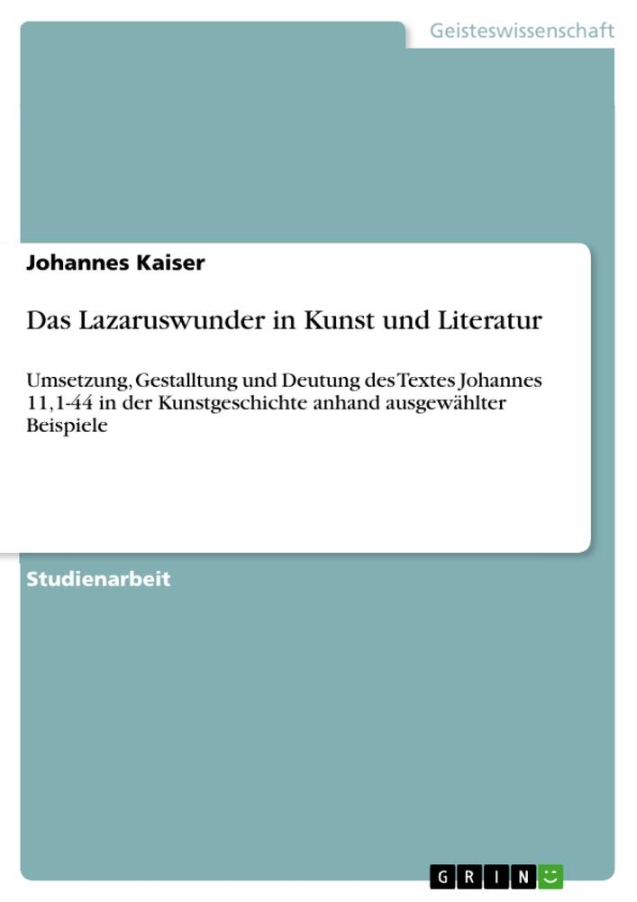 Das Lazaruswunder in Kunst und Literatur