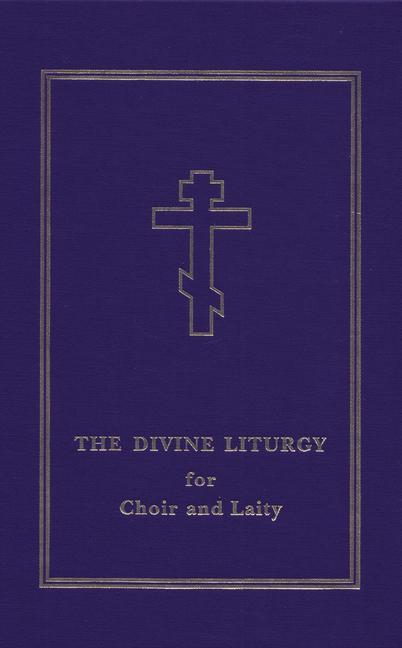 The Divine Liturgy for Choir and Laity