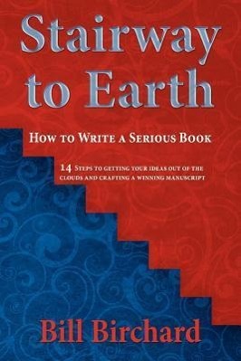 Stairway to Earth: How to Writer a Serious Book