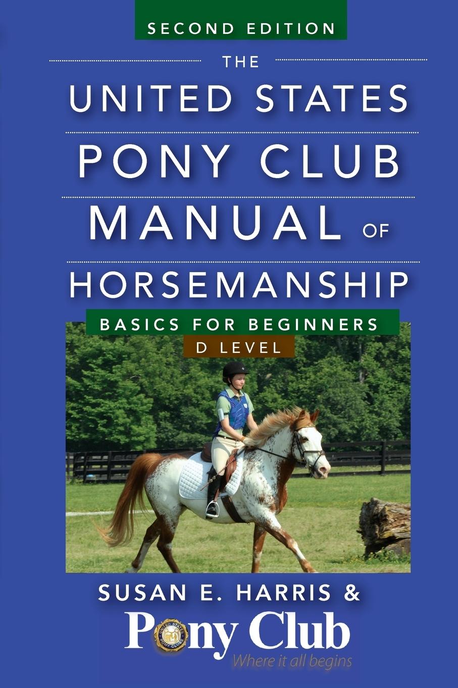 The United States Pony Club Manual of Horsemanship