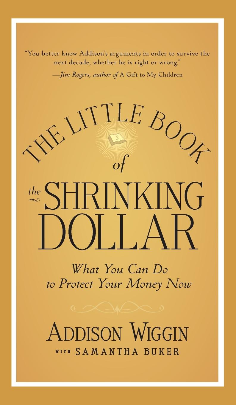 The Little Book of the Shrinking Dollar