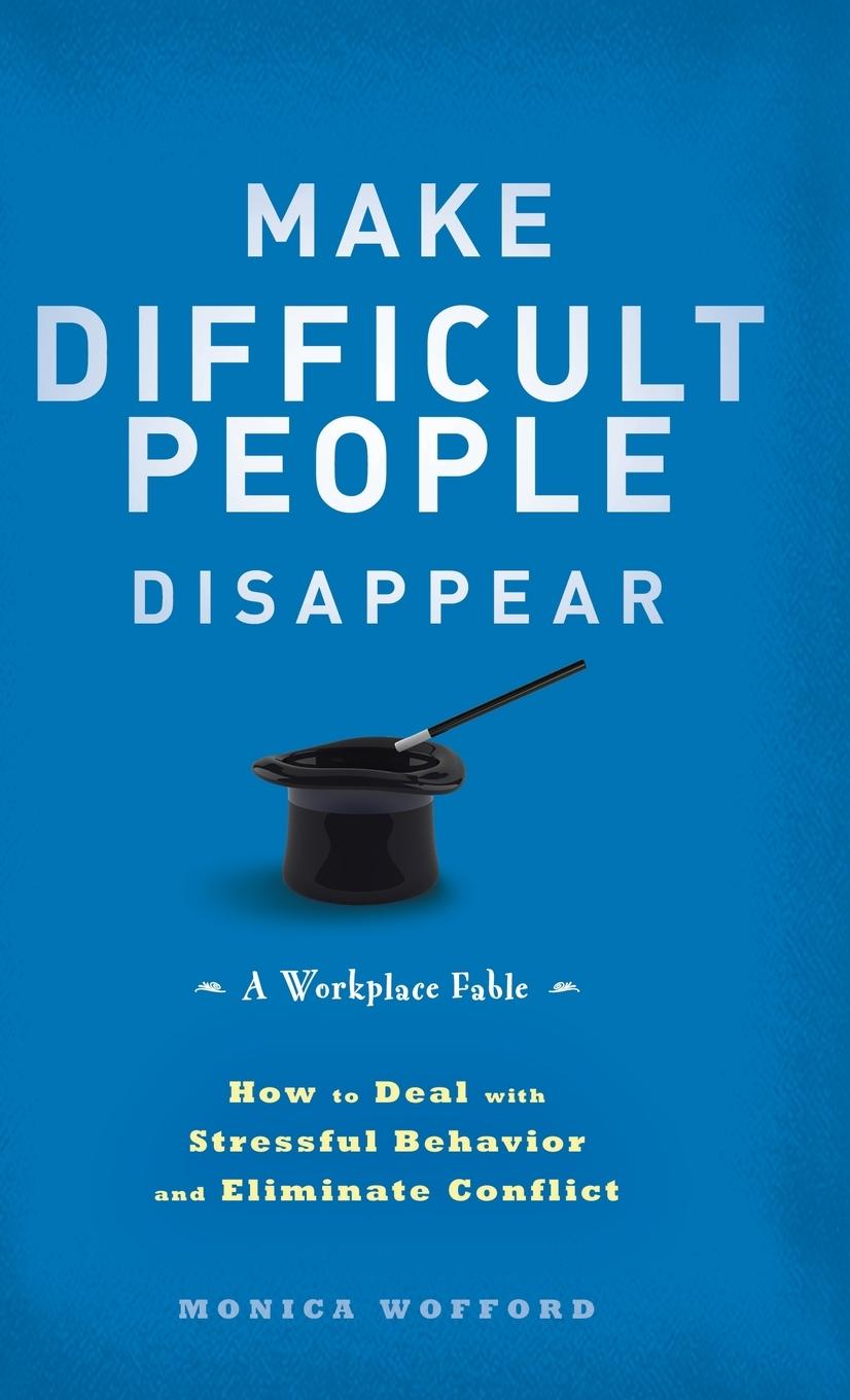 Make Difficult People Disappear