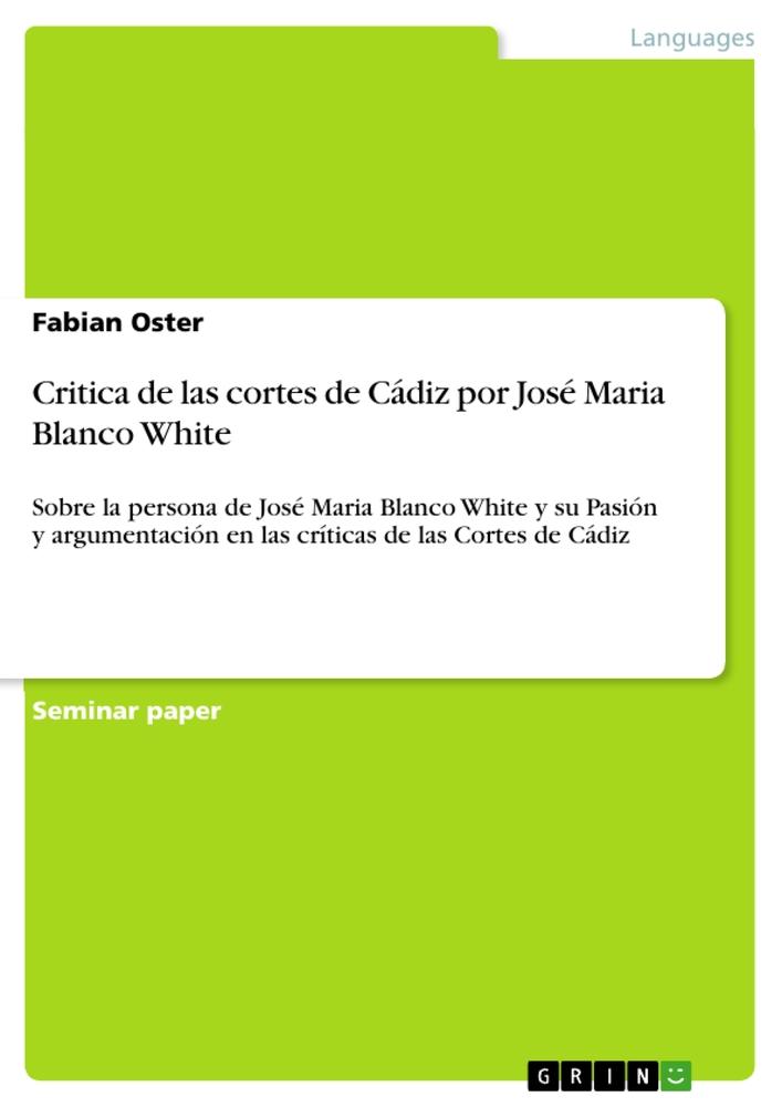 Critica de las cortes de Cádiz por José Maria Blanco White