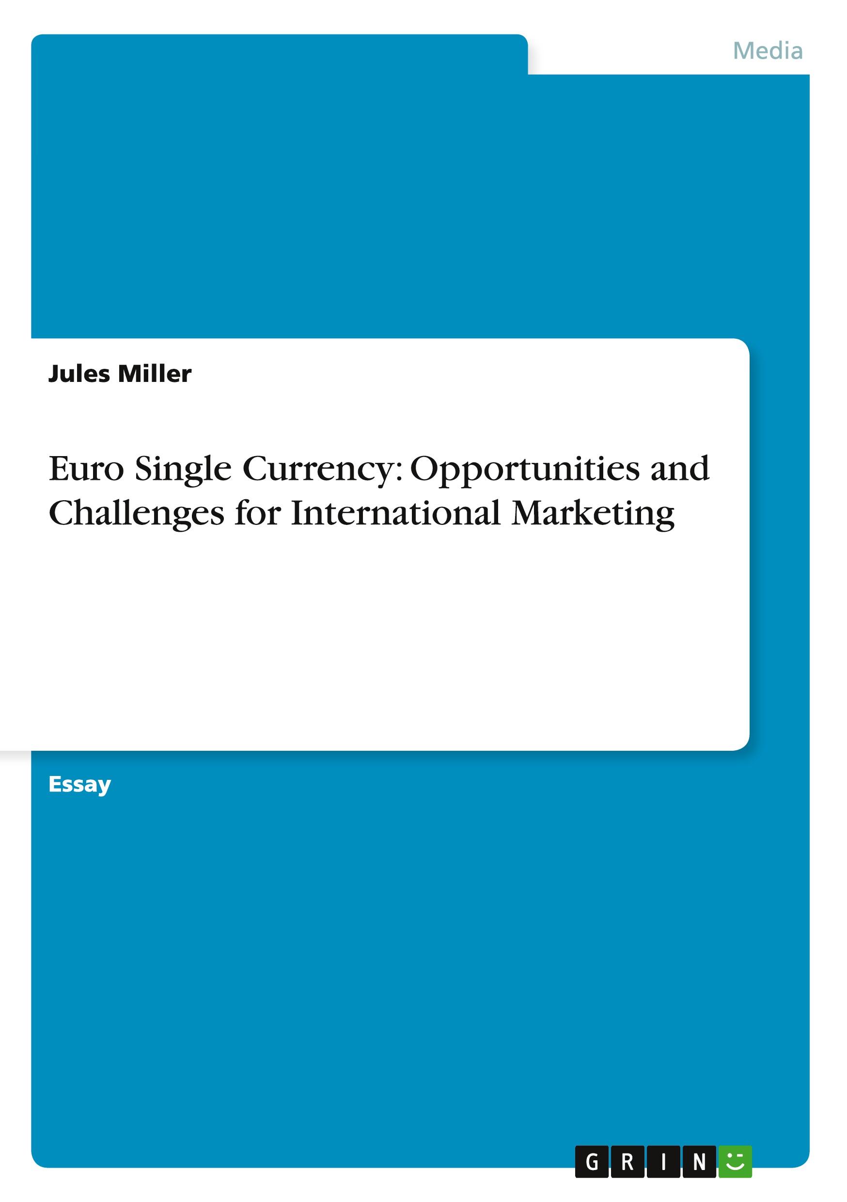 Euro Single Currency: Opportunities and Challenges for International Marketing